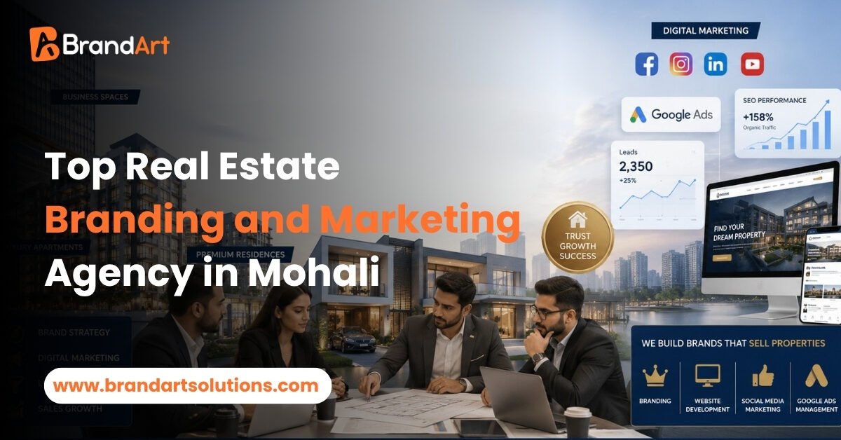 real estate branding and marketing agency in Mohali